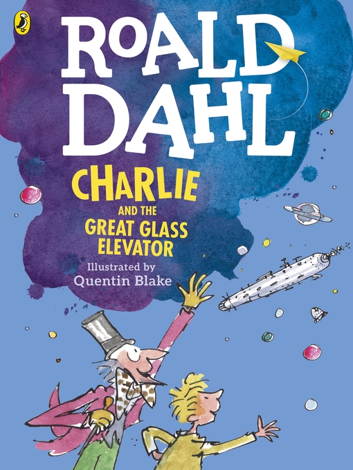 Title details for Charlie and the Great Glass Elevator by Roald Dahl - Wait list